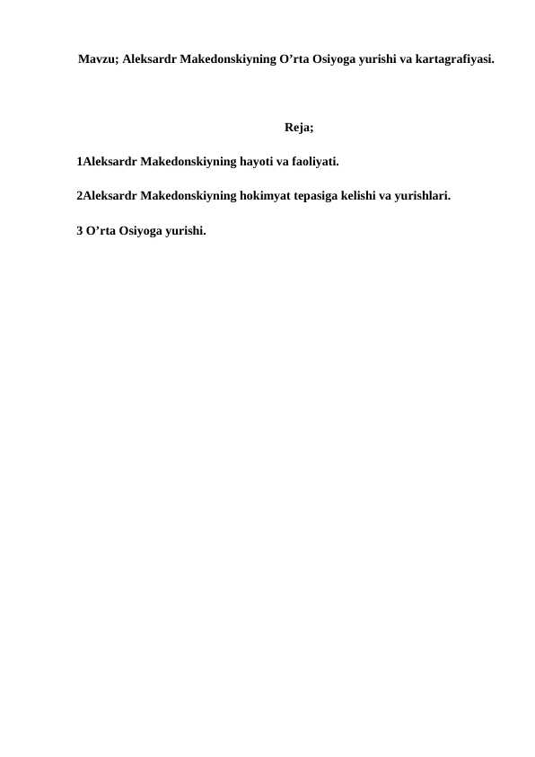 Aleksardr Makedonskiyning O’rta Osiyoga yurishi va kartagrafiyasi