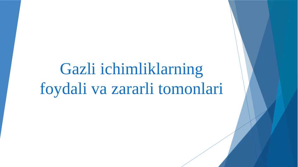 Gazli ichimliklarning foydali va zararli tomonlari