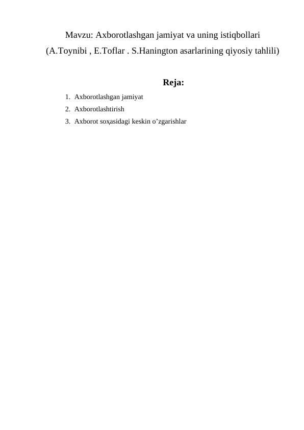 Axborotlashgan jamiyat va uning istiqbollari  (A.Toynibi , E.Toflar . S.Hanington asarlarining qiyosiy tahlili)