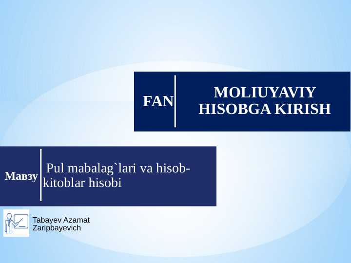 Pul mabalag`lari va hisob-kitoblar hisobi