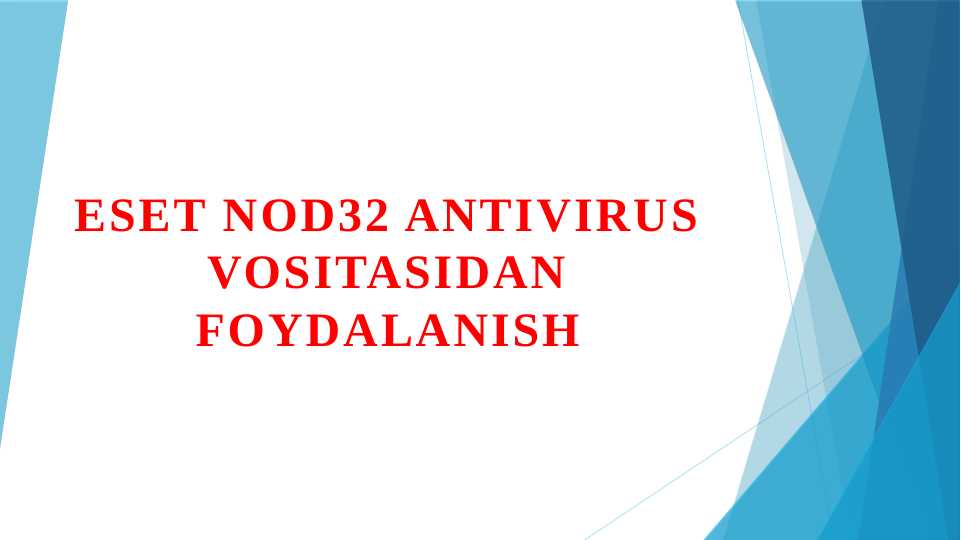 ESET NOD32 antivirus vositasidan foydalanish