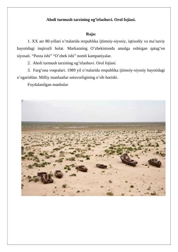 Aholi turmush tarzining og’irlashuvi... . Orol fojiasi