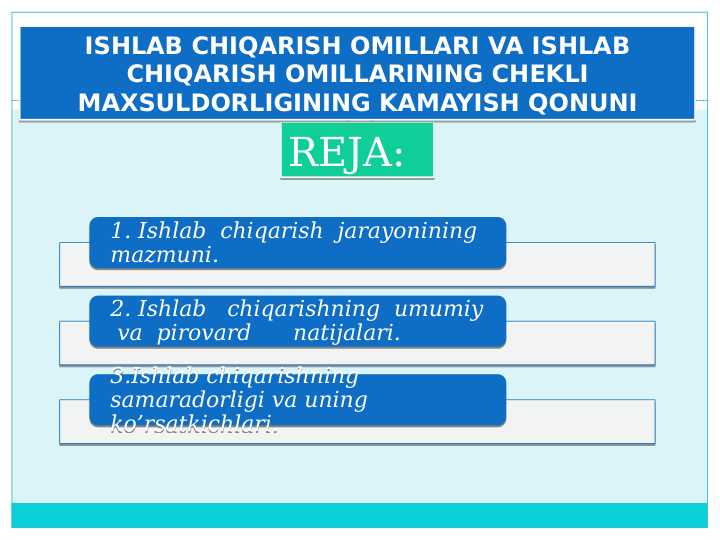 ISHLAB CHIQARISH OMILLARI VA ISHLAB CHIQARISH OMILLARINING CHEKLI MAXSULDORLIGINING KAMAYISH QONUNI