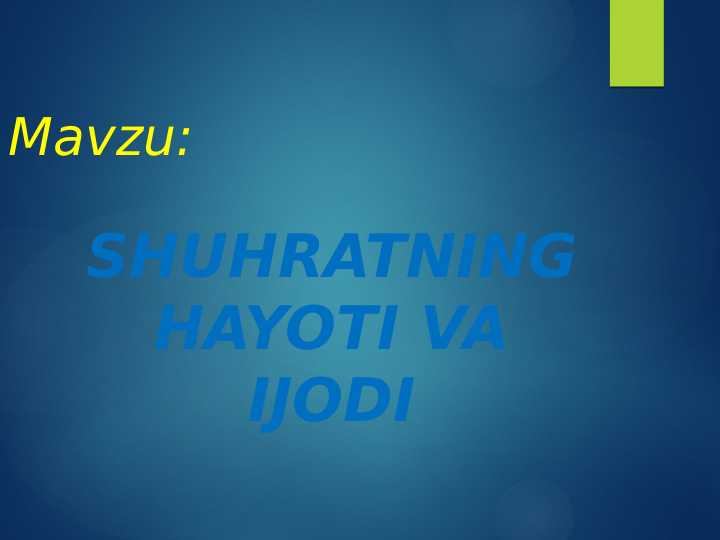 Shuhratning hayoti va ijodi