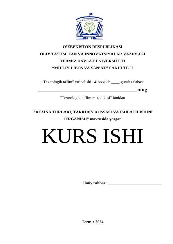 Rezina turlari, tarkibiy xossasi va ishlatilishini o'rganish