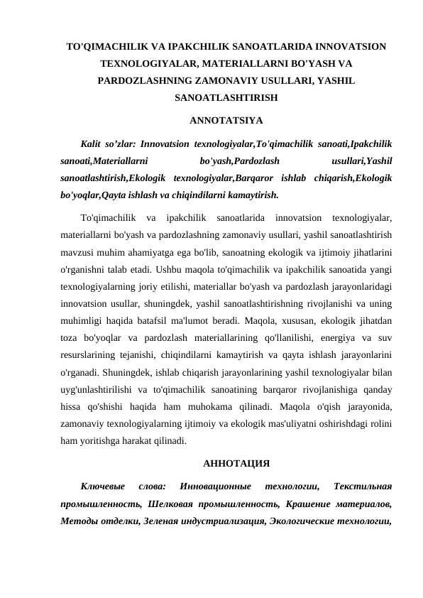 TO'QIMACHILIK VA IPAKCHILIK SANOATLARIDA INNOVATSION TEXNOLOGIYALAR, MATERIALLARNI BO'YASH VA PARDOZLASHNING ZAMONAVIY USULLARI, YASHIL SANOATLASHTIRISH