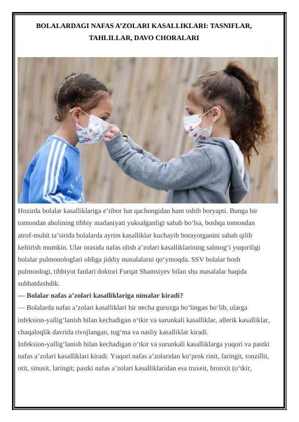 BOLALARDAGI NAFAS A’ZOLARI KASALLIKLARI TASNIFLAR, TAHLILLAR, DAVO CHORALARI BOLALARDAGI NAFAS A’ZOLARI KASALLIKLARI