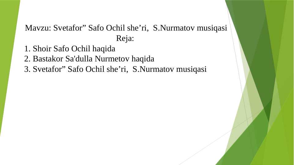 Svetafor” Safo Ochil she’ri, S.Nurmatov musiqasi