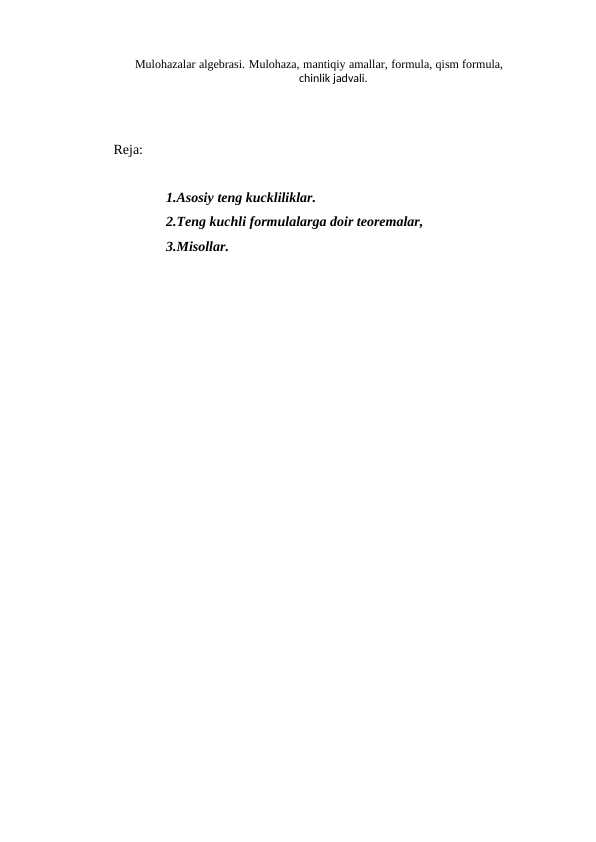 Mulohazalar algebrasi. Mulohaza, mantiqiy amallar, formula, qism formula,