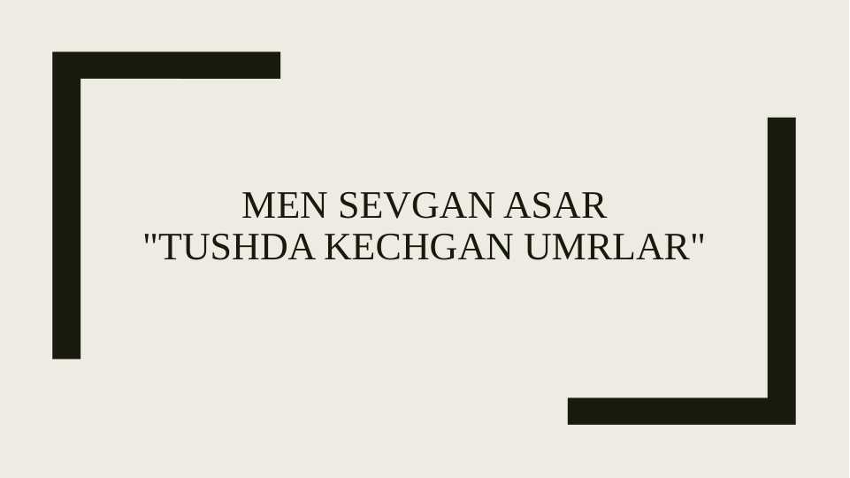 Men sevgan asar Tushda kechgan umrlar