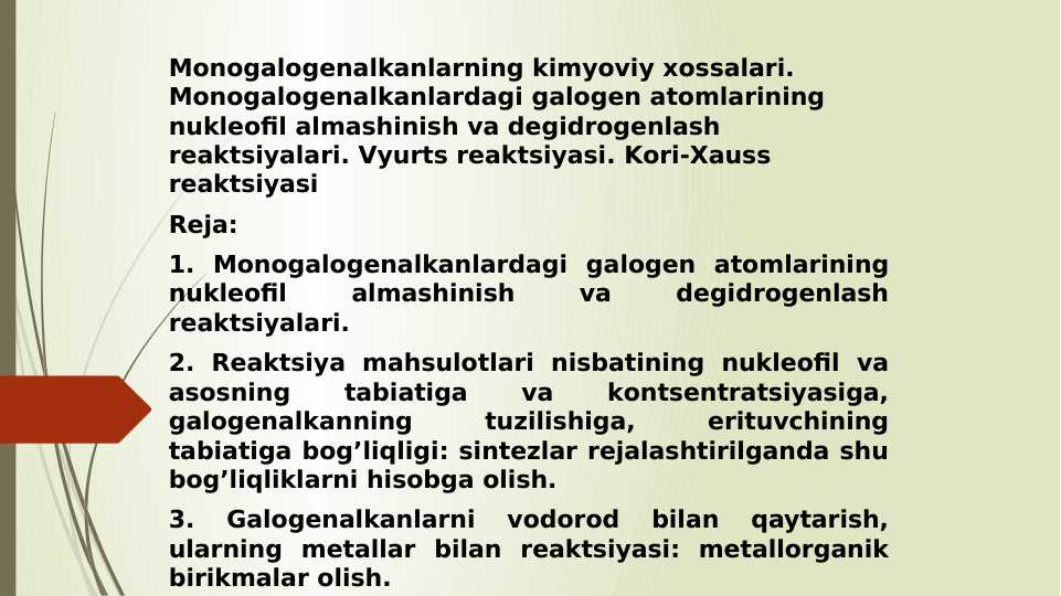 Monogalogenli alkanlarning kimyoviy xossalari