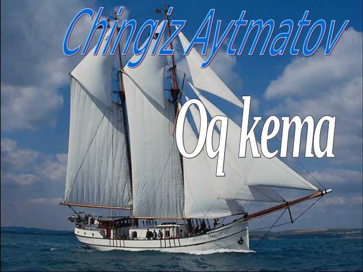 Chingiz Aytmatov OQ KEMA