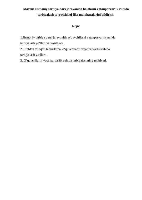 Jismoniy tarbiya dars jaroyonida bolalarni vatanparvarlik ruhida tarbiyalash toʻgʻrisidagi fikr mulahazalarini bildirish
