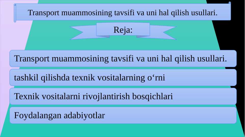Transport muammosining tavsifi va uni hal qilish usullari.