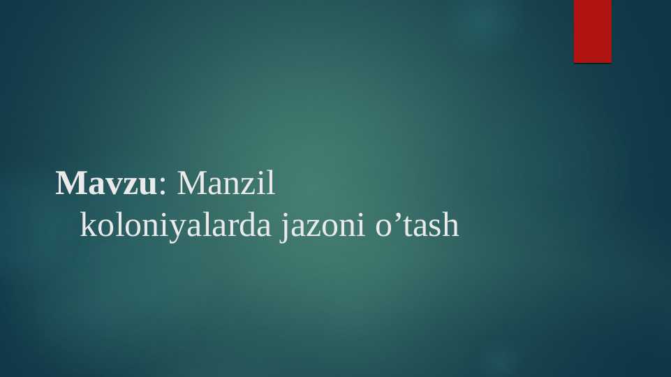 Manzil koloniyalarda jazoni o’tash