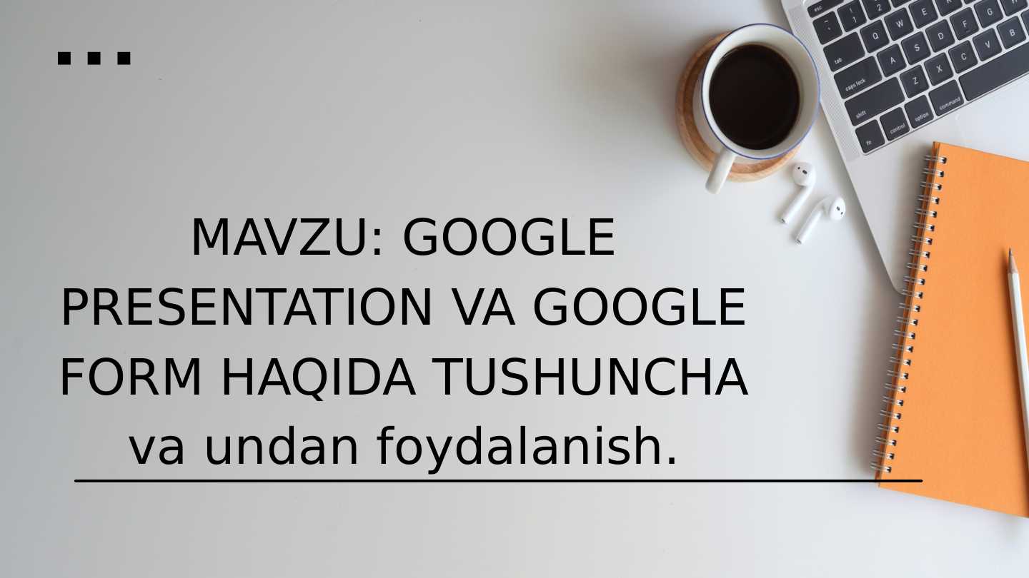 google form haqida