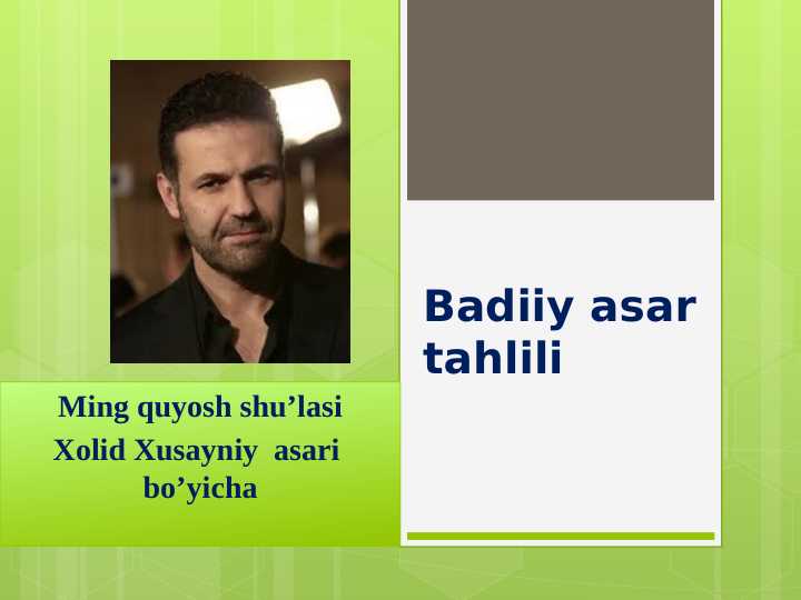 Badiiy asar tahlili /Ming quyosh shu’lasi
Xolid Xusayniy  asari  bo’yicha