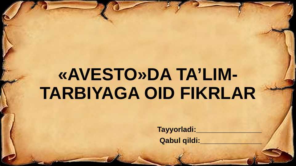 “Avesto”da ta’lim-tarbiyaga oid fikrlar