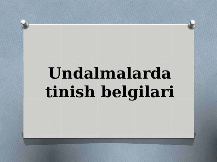 Undalmalarda tinish belgilar