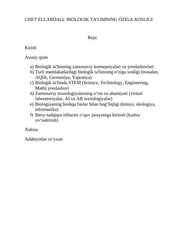 CHET ELLARDAGi BIOLOGIK TA'LIMNING ÓZIGA XOSLIGI referat
