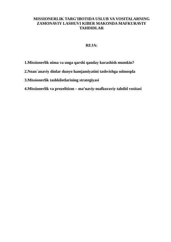 MISSIONERLIK TARG'IBOTIDA USLUB VA VOSITALARNING ZAMONAVIY LASHUVI KIBER MAKONDA MAFKURAVIY TAHDIDLAR