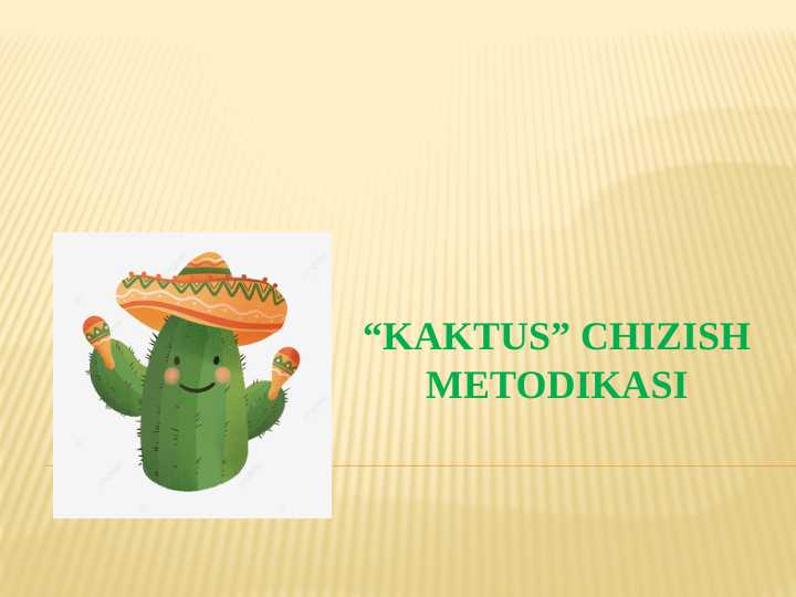 “Kaktus” chizish metodikasi