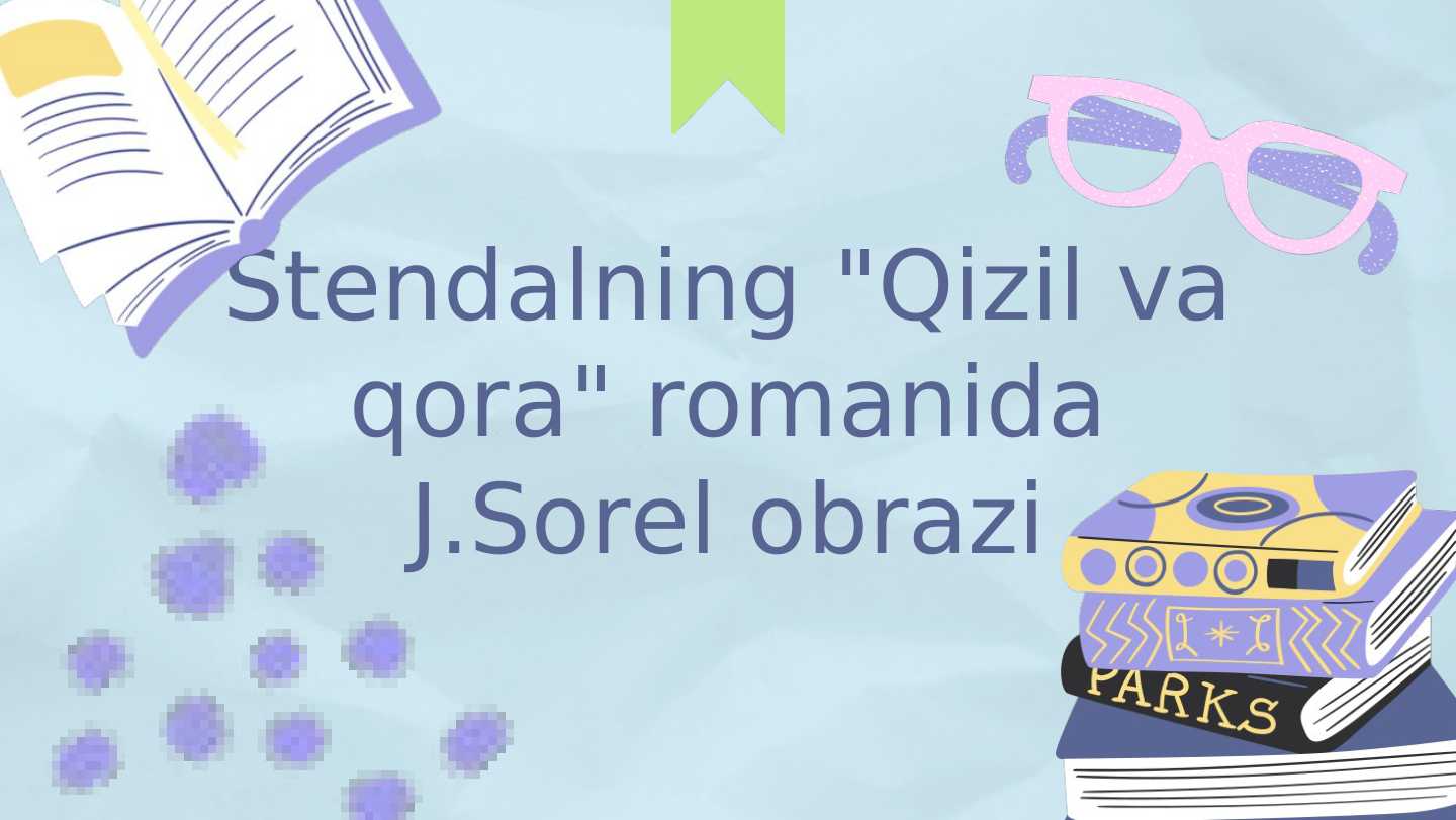 Stendalning Qizil va qora romanida J.Sorel obrazi