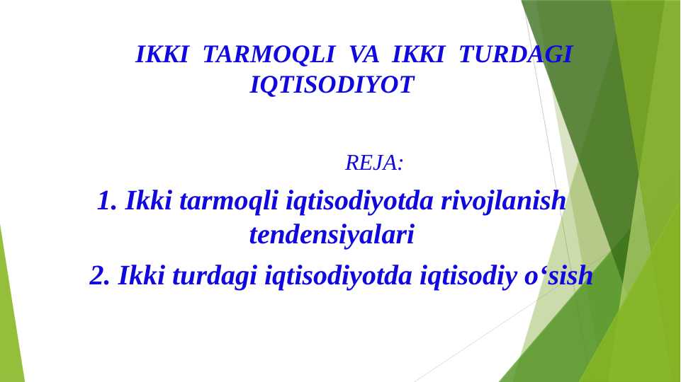 IKKI TARMOQLI VA IKKI TURDAGI IQTISODIYOT pptx
