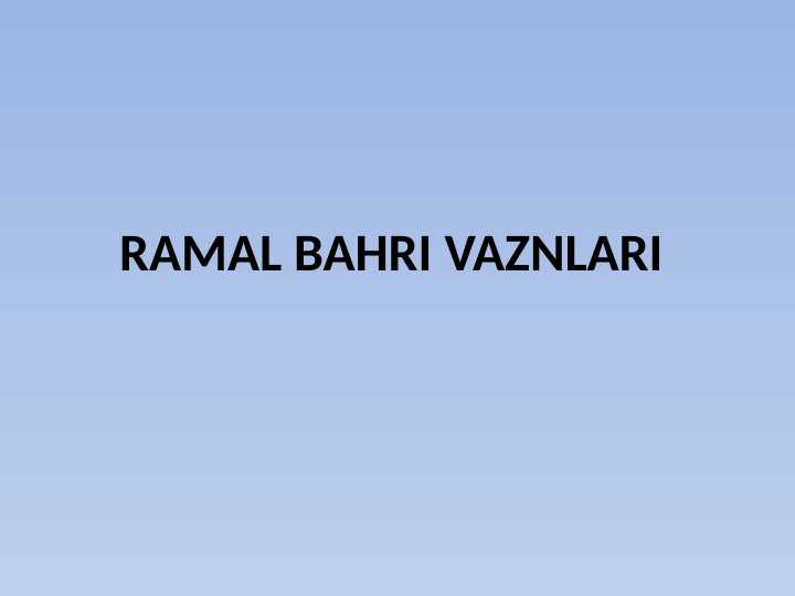 RAMAL BAHRI VAZNLARI