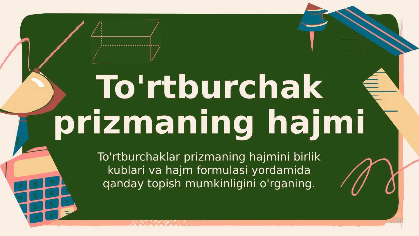 To'rtburchak prizmaning hajmi