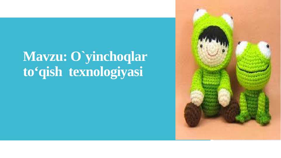 O`yinchoqlar to‘qish  texnologiyasi