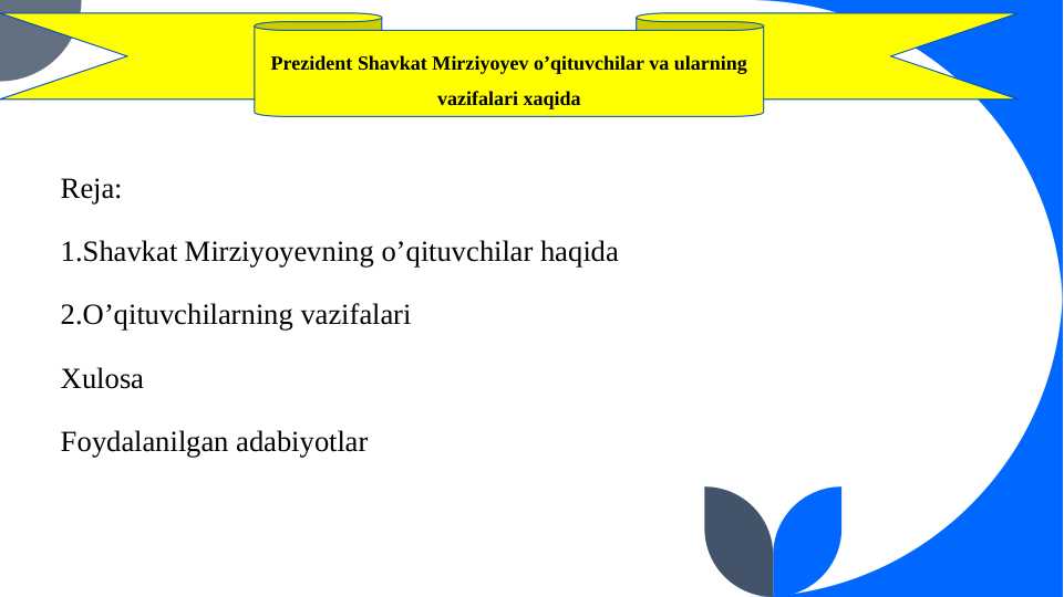 Prezident Shavkat Mirziyoyev o’qituvchilar va ularning vazifalari xaqida