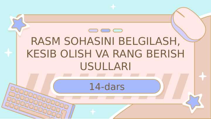 RASM SOHASINI BELGILASH, KESIB OLISH VA RANG BERISH USULLARI