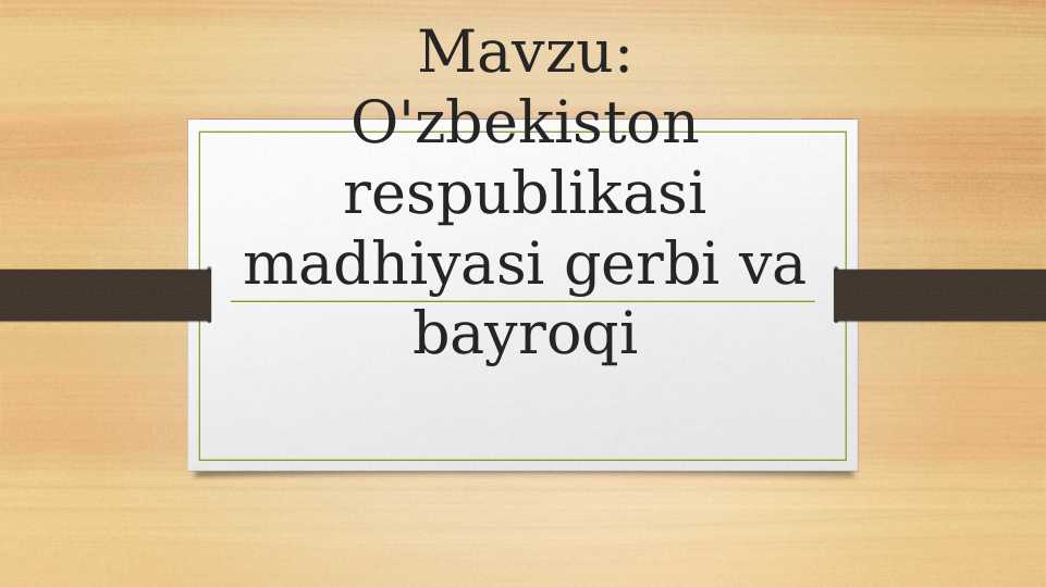O'zbekiston respublikasi madhiyasi gerbi va bayroqi