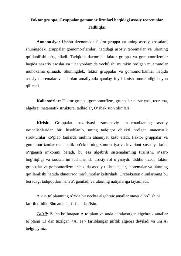 Faktor gruppa. Gruppalar gomomor fizmlari haqidagi asosiy teoremalar. Tadbiqlar