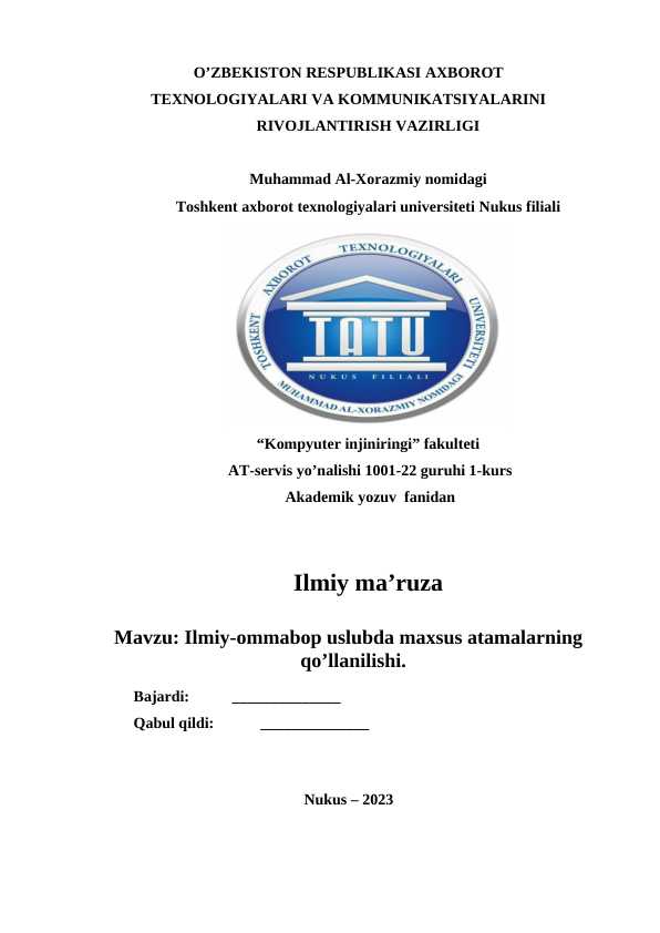 Ilmiy-ommabop uslubda maxsus atamalarning  qo’llanilishi.