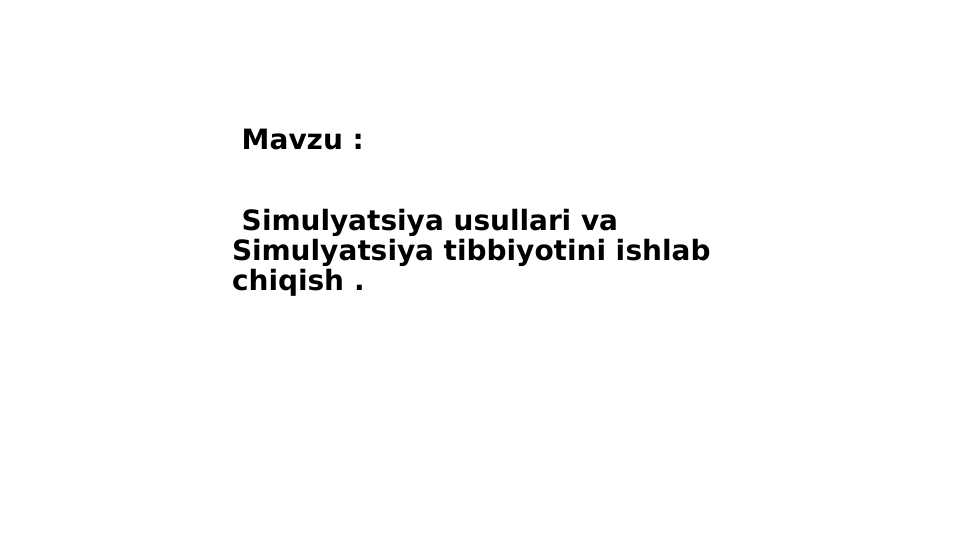Simulyatsiya usullari va Simulyatsiya tibbiyotini ishlab chiqish .