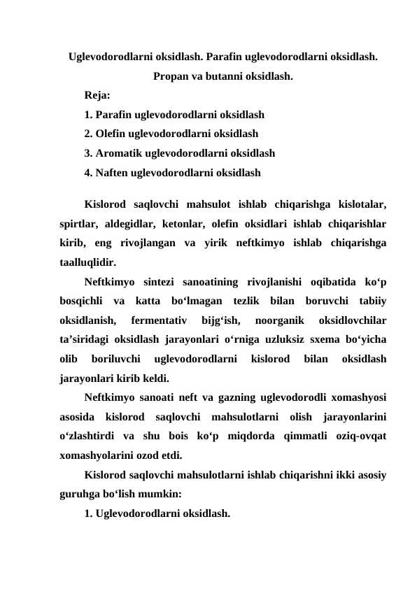 Uglevodorodlarni oksidlash. Parafin uglevodorodlarni oksidlash. Propan va butanni oksidlash.