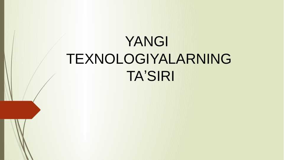 YANGI  TEXNOLOGIYALARNING  TAʼSIRI 9-sinf informatika