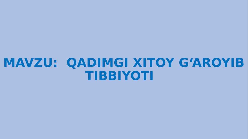 Qadimgi Xitoy g‘aroyib tibbiyoti