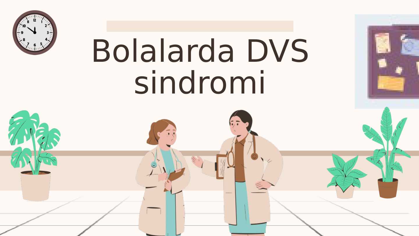 Bolalarda DVS sindromi