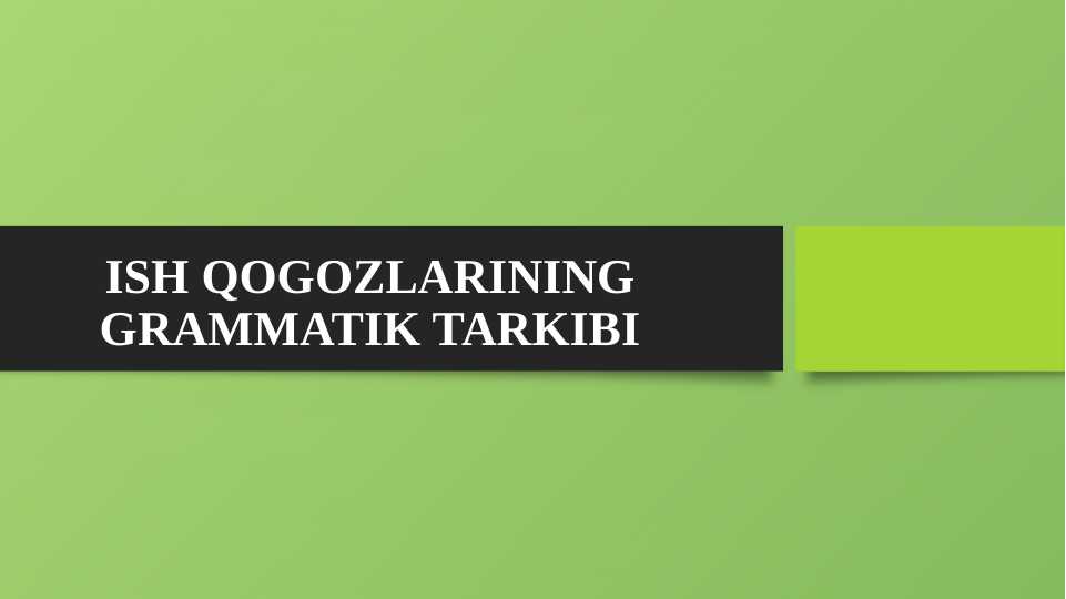 Ish qogozlarining grammatik tarkibi