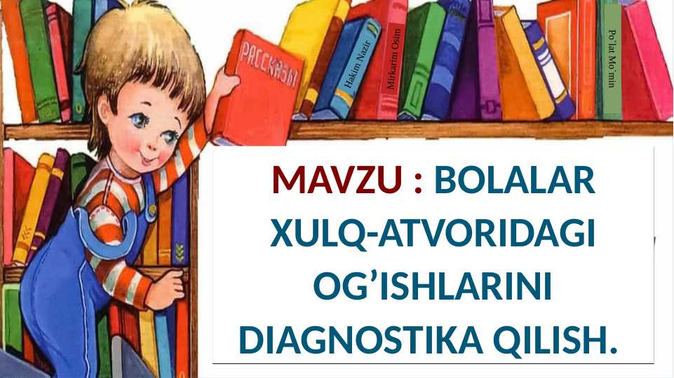BOLALAR XULQ-ATVORIDAGI OG’ISHLARINI DIAGNOSTIKA QILISH