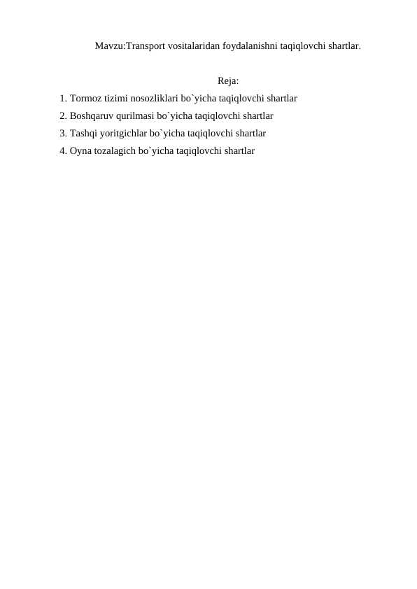Transport vositalaridan foydalanishni taqiqlovchi shartlar.