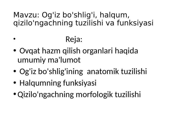 Og‘iz bo‘shlig‘i, halqum, qizilo‘ngachning tuzilishi va funksiyasi
