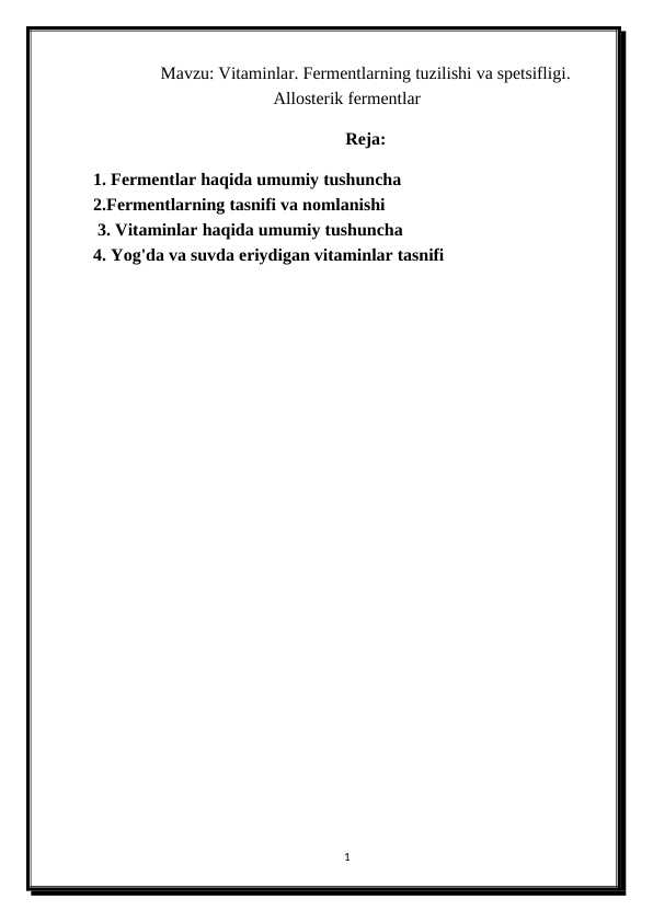 Vitaminlar. Fermentlarning tuzilishi va spetsifligi. Allosterik fermentlar