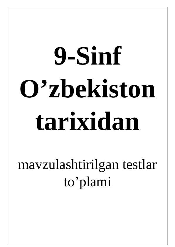 9-sinf O'zbekiston tarixi fanidan mavzulashtirilgan testlar to'plami
