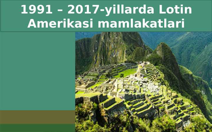 1991 – 2017-yillarda Lotin Amerikasi mamlakatlari