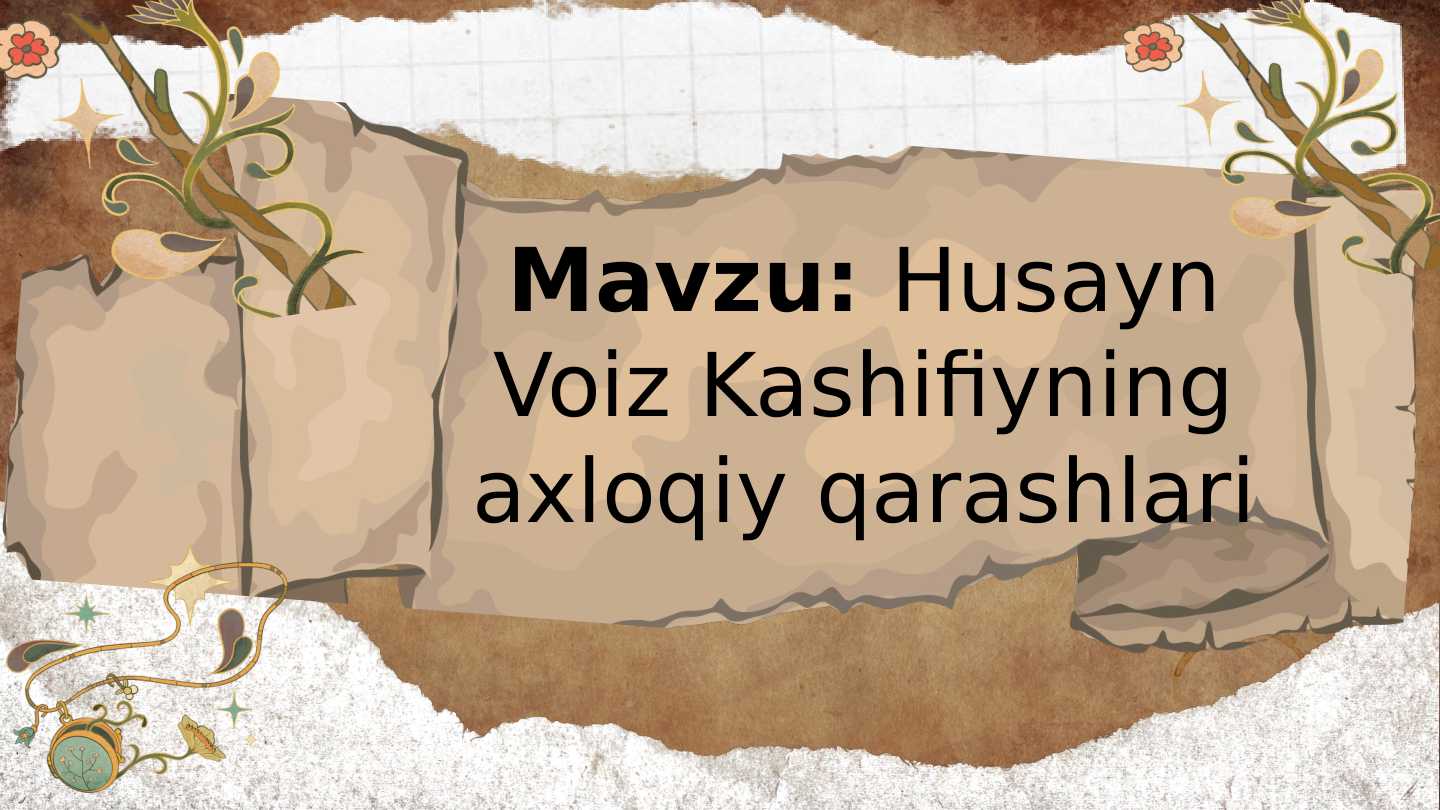 Husayn Voiz Kashifiyning axloqiy qarashlari