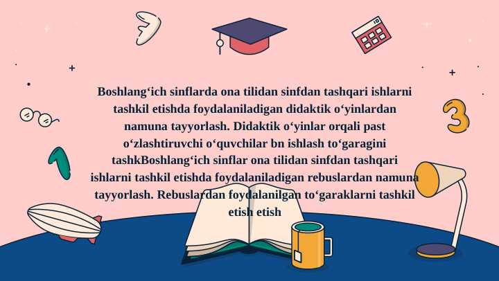 Boshlangʻich sinflarda ona tilidan sinfdan tashqari ishlarni tashkil etishda foydalaniladigan didaktik oʻyinlardan namuna tayyorlash. Didaktik oʻyinlar orqali past oʻzlashtiruvchi oʻquvchilar bn ishlash toʻgaragini tashkBoshlangʻich sinflar ona tilidan sinfdan tashqari ishlarni tashkil etishda foydalaniladigan rebuslardan namuna tayyorlash. Rebuslardan foydalanilgan toʻgaraklarni tashkil etish etish